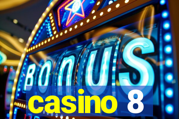 casino 8